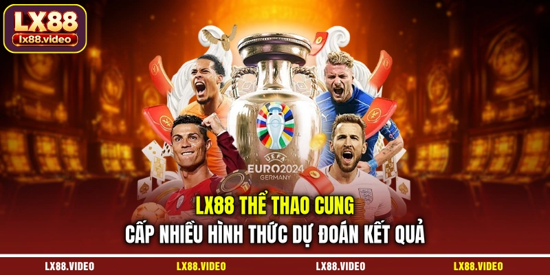 lx88-the-thao-cung-cap-nhieu-hinh-thuc-du-doan-ket-qua
