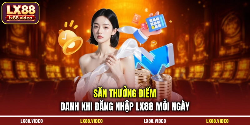 san-thuong-diem-danh-khi-dang-nhap-lx88-moi-ngay